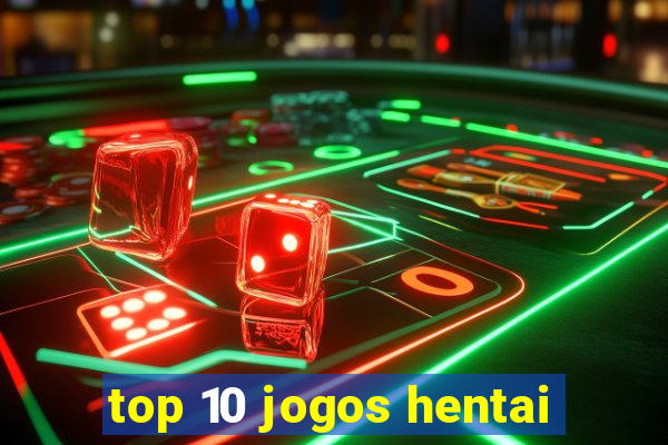 top 10 jogos hentai